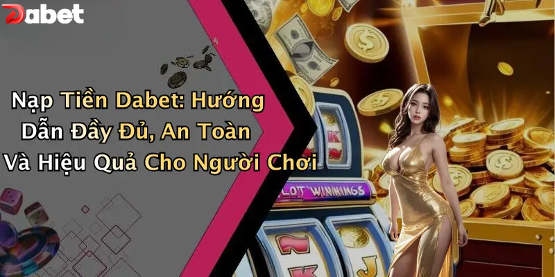 Nạp tiền DABET