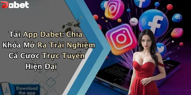 Tải app DABET